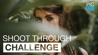 PIC LIVE - Challenge #21- Shoot Through