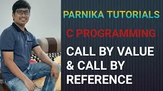 L 69: CALL BY VALUE AND CALL BY REFERENCE IN C | CALL BY VALUE | POINTERS | CALL BY REFERENCE