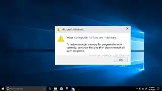 Fix Your Computer Is Low On Memory Warning In Windows 10