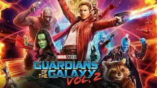 Guardians of the Galaxy Vol. 2 (2017) Movie || Chris Pratt, Zoe Saldaña, Dave B || Review and Facts