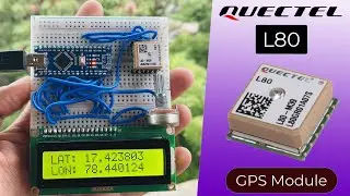 Interfacing Quectel L80 GPS Module with Arduino || Tiny & Low Power GPS Tracker