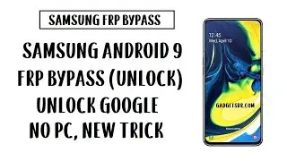 Samsung FRP Bypass (Unlock Google Account) Android 9 (No PC)