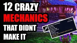 12 Crazy Mechanics That Never Made It To WoW!