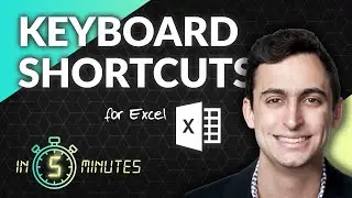 Keyboard Shortcuts for Excel in 5 Minutes