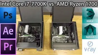 Ryzen or Core i7 for work in Ps, Ae, Pr, 3dsMax and Maya