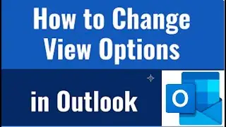 How to Change View Options in Outlook   Office 365