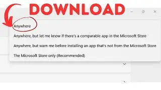 How to Install Apps from Anywhere on Windows 11| Install or Download