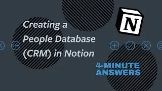 Creating a People Database (CRM) in Notion | Notion Tutorial
