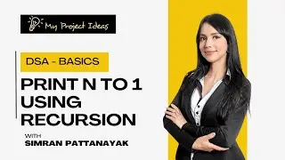 Lecture 26 - Print N to 1 using recursion | DSA Basics For Beginners | Placement Course