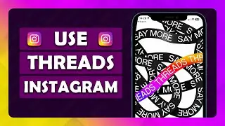 How To Use Threads From Instagram - (Tutorial)