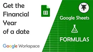 A Better Approach to Financial Year Formulas in Google Sheets