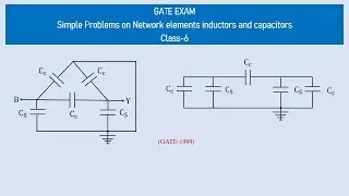 How to solve GATE related problems on inductors and capacitors? How to solve capacitance problems?
