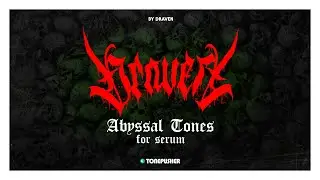 Draven - Abyssal Tones - Xfer Serum Presets - TONEPUSHER