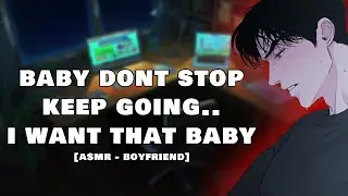 Your Boyfriend Wants To Make A Baby❤️[Spicy ~] [Possessive] [Boyfriend ASMR]