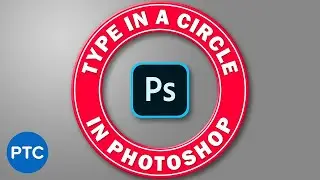 How To Type In a Circle In Photoshop [EASY Step-By-Step Guide]