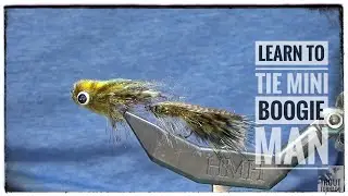 Fly Tying: A Must have Streamer pattern the Mini Boogie Man!