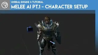 Unreal Engine 4 Tutorial - Melee AI Part 1 - Character Setup