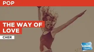 The Way Of Love : Cher | Karaoke with Lyrics