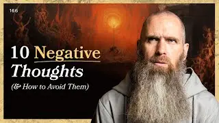 10 Common Negative Thoughts (& How to Avoid Them) | Pt 1 | LITTLE BY LITTLE | Fr Columba Jordan CFR