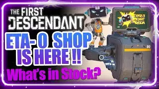 ETA 0 Shop Weekend First Descendant Starts Today! What's in Stock this week?