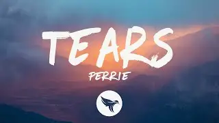 Perrie - Tears (Lyrics)