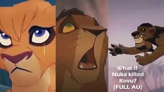 What if Nuka Killed Kovu? (Lion King FULL AU)