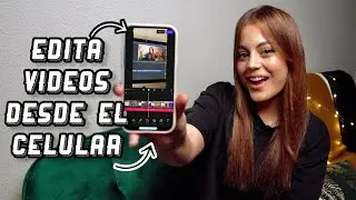 CÓMO EDITAR vídeos con TU CELULAR | VITA