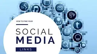 How to find your SOCIAL MEDIA LINKS