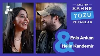 Sahne Tozu Yutanlar #54 Enis Arıkan & Helin Kandemir