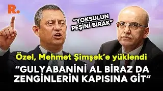 Özgür Özel, Mehmet Şimşek'e yüklendi: Gulyabanini de al...