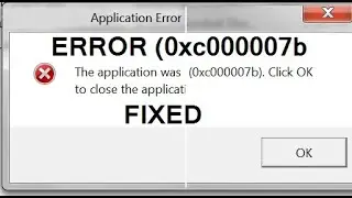 Error (0xc000007b) Quick Fix| Windows 7|Windows 8|Windows 10