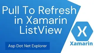 Implementing Is Pull To Refresh in ListView using Xamarin Forms | IsPullToRefresh