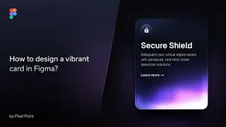 Figma Tutorial - Animated Vibrant Card