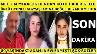 Ünlü oyuncu Meltem Miraloğlu'ndan kötü haber geldi! sevenleri kahroldu! ''kurtarın beni'' Seda Sayan