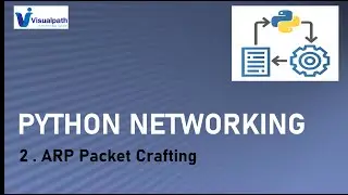 ARP Packet Crafting in Python | Python Networking Tutorials for Beginners | Visualpath