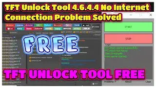 🔥Finally🔥TFT Unlock Tool 4.6.4.4 No Internet Connection Problem Solved | tft unlocker tool free 2024