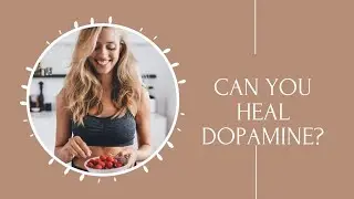 can You Heal Your Dopamine Receptors? [2024]