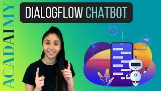 Dialogflow Tutorial | Chatbot Tutorial using Dialogflow | AI Chatbot