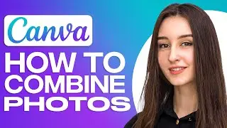 How To Combine Photos On Canva (2024)