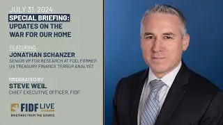 FIDF Special Live Briefing with Jonathan Schanzer, Terror Analyst– July 31, 2024