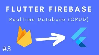 Firebase RealTime Database (CRUD) | Flutter Firebase Tutorial #3