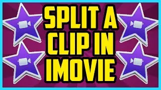 iMovie - How To Split A Clip In iMovie 10.1.2 2017 (EASY) - iMovie Cut Clip Tutorial for Beginners