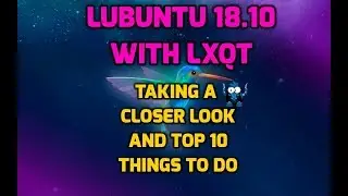 Configuring Lubuntu 18.10 with the LXQT Desktop