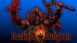 ТЕМНЕЙШЕЕ ПОДЗЕМЕЛЬЕ - DARKEST DUNGEON