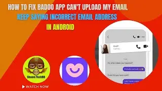 How to Fix Badoo App Cant Upload My Email Keep Saying Incorrect Email Address in Android