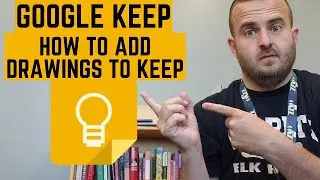 Google Keep: How to Add a Drawing to Google Keep