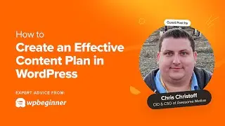 How to Create an Effective Content Plan in WordPress (9 Expert Tips)