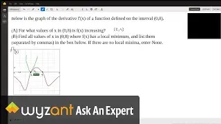 Using the graph of the first derivative to reach some conclusions about the graph of a function