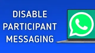 How to Block Group Participants from Sending Message in WhatsApp on PC