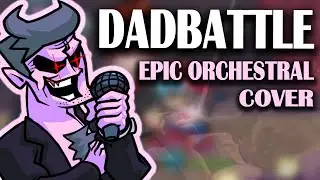 (Epic Orchestral Cover) - Dadbattle from Friday Night Funkin'